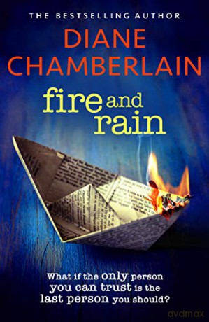 Fire and Rain: A twisting novel you won't be able to put down - Diane Chamberlain [KSIĄŻKA]