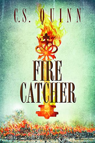 Fire Catcher: 2 (The Thief Taker) - C.S. Quinn [KSIĄŻKA]