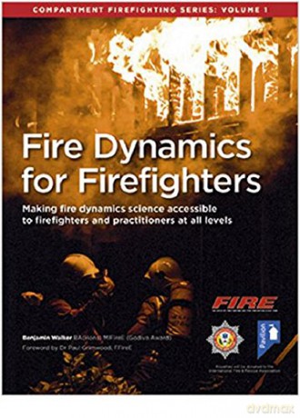 Fire Dynamics for Firefighters: Compartment Firefighting Series: Volume 1 - Benjamin Walker [KSIĄŻKA]