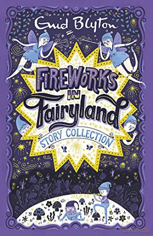 Fireworks in Fairyland Story Collection (Bumper Short Story Collections) - Enid Blyton [KSIĄŻKA]
