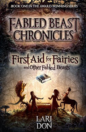 First Aid for Fairies and Other Fabled Beasts: 1 (Kelpies) - Lari Don [KSIĄŻKA]