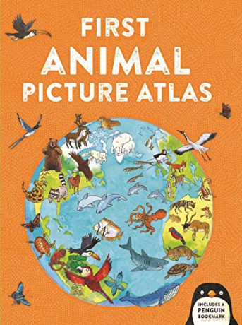 First Animal Picture Atlas: Meet 475 Awesome Animals From Around the World (First Kingfisher Picture Atlas) - Deborah Chancellor [KSIĄŻKA]