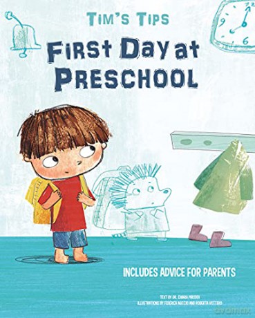 First Day at Nursery School - Tim's Tips - Chiara Piroddi [KSIĄŻKA]