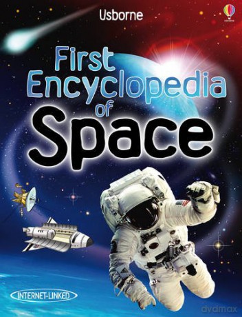 First Encyclopedia of Space (Usborne First Encyclopaedias): 1 (First Encyclopedias) - Paul Dowswell [KSIĄŻKA]