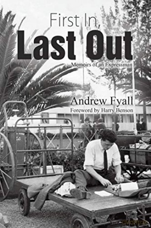 First In, Last Out:Memoirs of an Expressman - Andrew Fyall [KSIĄŻKA]