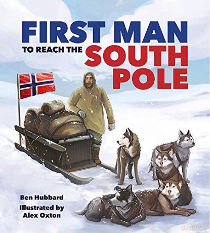First Man to the South Pole (Famous Firsts) - Ben Hubbard [KSIĄŻKA]