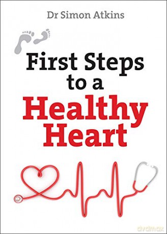 First Steps to a Healthy Heart (First Steps series) - Simon Atkins [KSIĄŻKA]
