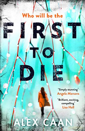 First to Die: Chilling. Edgy. Thrilling. (A Riley and Harris Thriller) - Alex Caan [KSIĄŻKA]