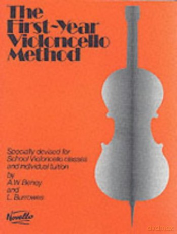 First Year Cello Method: Specially Devised for School Violoncello Classes and Individual Tuition - A. W. Benoy [KSIĄŻKA]