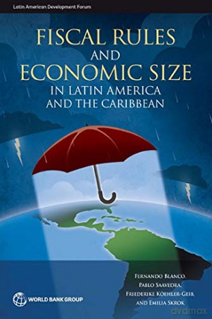 Fiscal rules and economic size in Latin America and the Caribbean (Latin American development forum) - Fernando Blanco [KSIĄŻKA]
