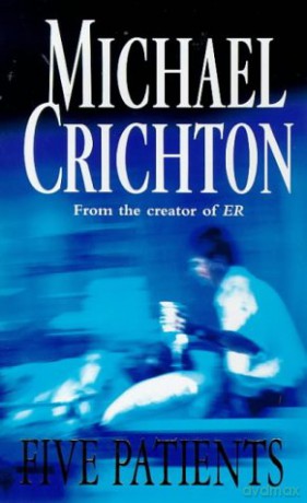 Five Patients - Michael Crichton [KSIĄŻKA]