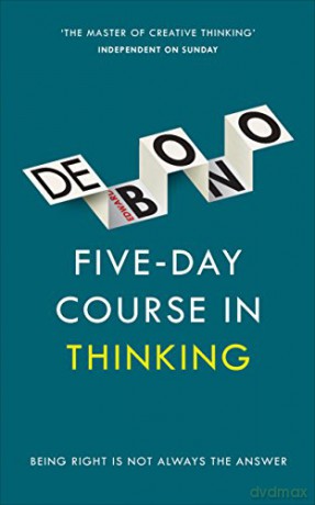 Five-Day Course in Thinking - Edward De Bono [KSIĄŻKA]