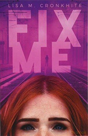 Fix Me - Lisa M. Cronkhite [KSIĄŻKA]