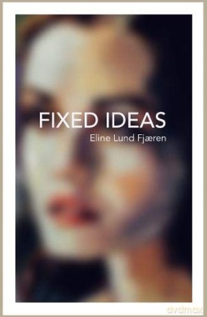 Fixed Ideas - Eline Lund Fjaren [KSIĄŻKA]