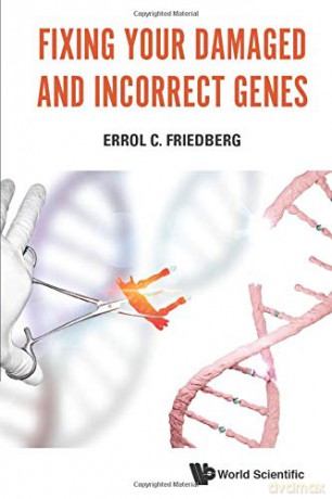 Fixing Your Damaged And Incorrect Genes - Errol C Friedberg [KSIĄŻKA]