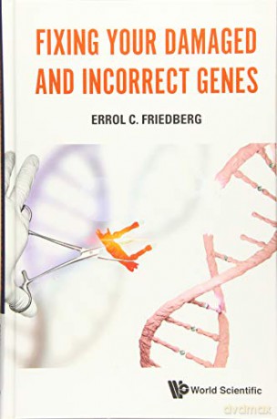 Fixing Your Damaged And Incorrect Genes [KSIĄŻKA]