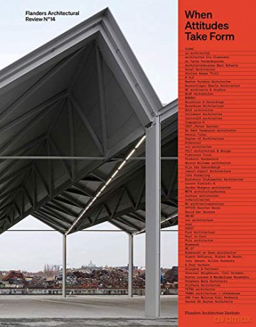 Flanders Architectural Review N°14: When Attitudes Take Form - Sofie De Caigny [KSIĄŻKA]