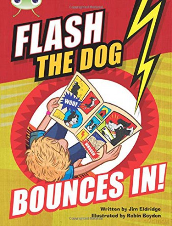 Flash the Dog Bounces In! (BUG CLUB) - Jim Eldridge [KSIĄŻKA]