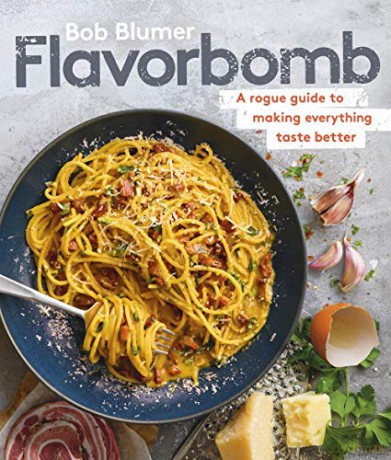 Flavorbomb: A Rogue Guide to Making Everything Taste Better - Bob Blumer [KSIĄŻKA]