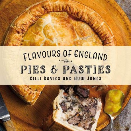 Flavours of England: Pies and Pasties: 11 - Gilli Davies [KSIĄŻKA]