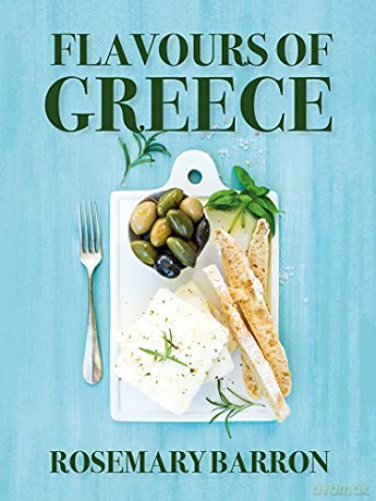 Flavours of Greece - Rosemary Barron [KSIĄŻKA]