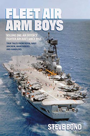 Fleet Air Arm Boys Volume One: Air Defence Fighter Aircraft Since 1945 - Steve Bond [KSIĄŻKA]