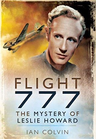 Flight 777: The Mystery of Leslie Howard - Ian Colvin [KSIĄŻKA]