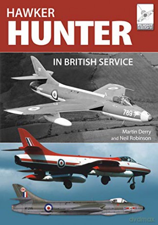 Flight Craft 16: The Hawker Hunter in British Service - Martin Derry [KSIĄŻKA]