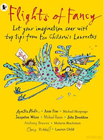 Flights of Fancy: Stories, pictures and inspiration from ten Children's Laureates [KSIĄŻKA]