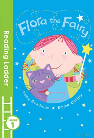 Flora the Fairy (Reading Ladder Level 1) - Tony Bradman [KSIĄŻKA]