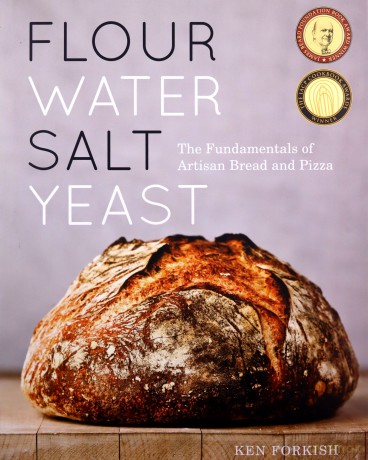 Flour Water Salt Yeast: The Fundamentals of Artisan Bread and Pizza: The Fundamentals of Artisan Bread and Pizza (A Cookbook) - Ken Forkish [KSIĄŻKA]