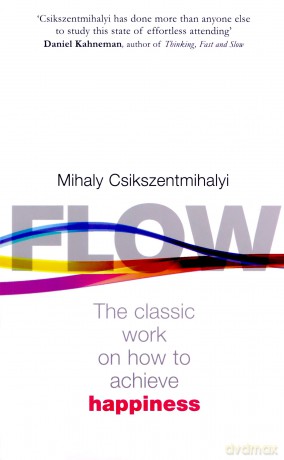 Flow - Csikszentmihalyi, Mihaly Csikszentmihaly [KSIĄŻKA]