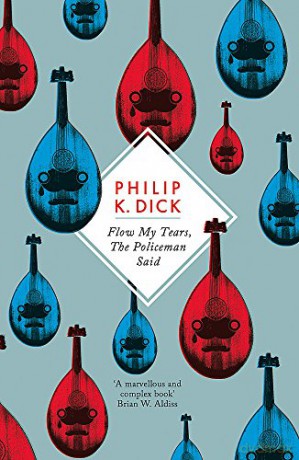 Flow My Tears, The Policeman Said - Philip K. Dick [KSIĄŻKA]