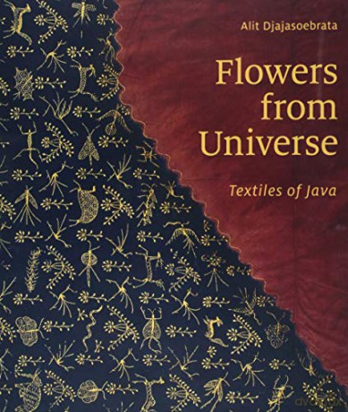 Flowers from Universe: Textiles of Java - Alit Djajasoebrata [KSIĄŻKA]