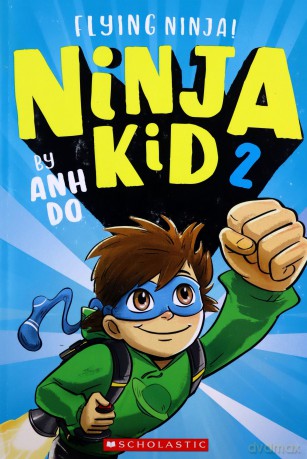 Flying Ninja! (Ninja Kid #2) - Anh Do [KSIĄŻKA]