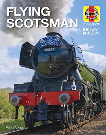 Flying Scotsman (Haynes Icons) - Philip Atkins [KSIĄŻKA]