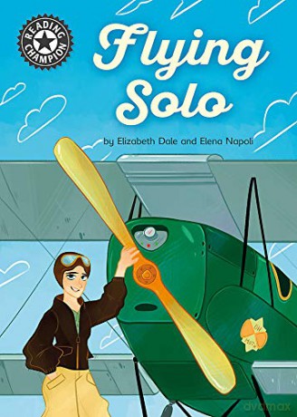 Flying Solo: Independent Reading 18 (Reading Champion) - Elizabeth Dale [KSIĄŻKA]