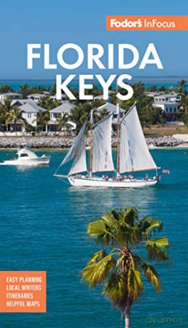 Fodor's In Focus Florida Keys: with Key West, Marathon and Key Largo (Full-color Travel Guide) [KSIĄŻKA]