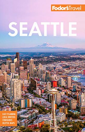 Fodor's Seattle (Full-color Travel Guide) [KSIĄŻKA]