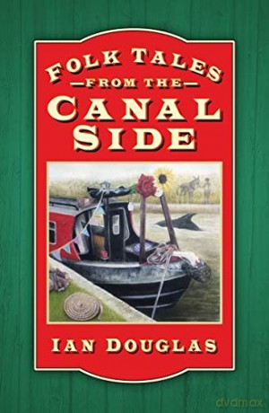 Folk Tales from the Canal Side - Ian Douglas [KSIĄŻKA]