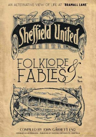 Folklore and Fables II: An alternative look at Sheffield United [KSIĄŻKA]