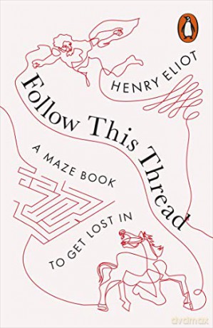 Follow This Thread: A Maze Book to Get Lost In - Henry Eliot [KSIĄŻKA]