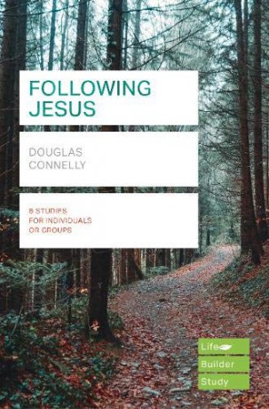 Following Jesus (Lifebuilder Study Guides) (Lifebuilder Bible Study Guides) - Douglas Connelly [KSIĄŻKA]