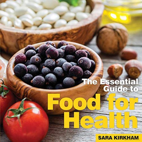 Food for Health: The Essential Guide (Essential Guides) - Sara Kirkham [KSIĄŻKA]