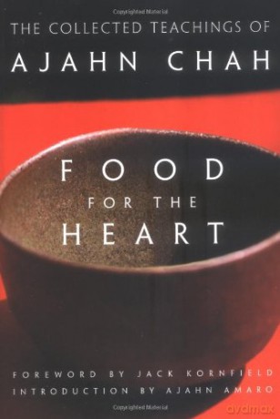 Food for the Heart: The Collected Sayings of Ajahn Chah - Ajahn Chah [KSIĄŻKA]