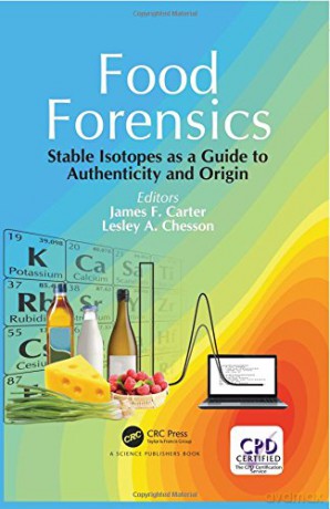 Food Forensics: Stable Isotopes as a Guide to Authenticity and Origin - James F. Carter [KSIĄŻKA]