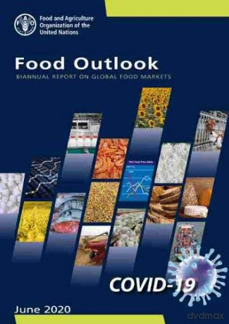 Food Outlook: biannual report on global food markets, June 2020 [KSIĄŻKA]