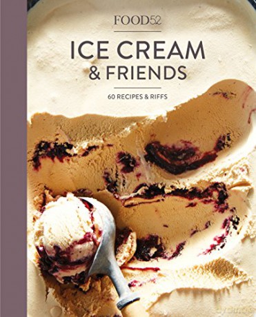 Food52 Ice Cream and Friends: 60 Recipes and Riffs (A Cookbook) (Food52 Works) [KSIĄŻKA]