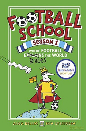 Football School Season 1: Where Football Explains the World - Alex Bellos [KSIĄŻKA]