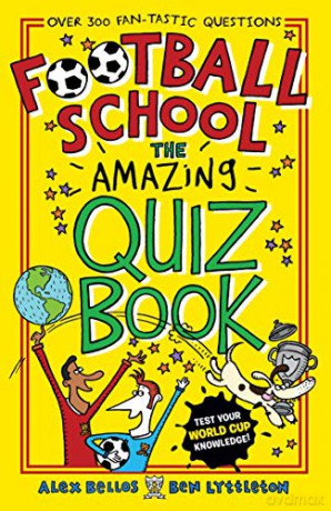 Football School: The Amazing Quiz Book: 1 - Alex Bellos [KSIĄŻKA]